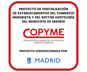 COPYME en colaboración con el Ayuntamiento de Madrid inicia un proceso de digitalización del comercio minorista y del sector de la hostelería del Municipio de Madrid