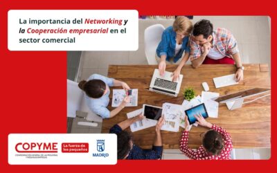 La importancia del Networking y la Cooperación empresarial en el sector comercial