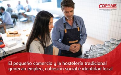 El pequeño comercio y la hostelería tradicional generan empleo, cohesión social e identidad local